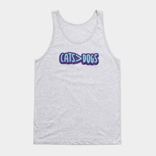 Cats Are Greater Than Dogs Tank Top